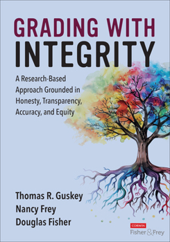 Paperback Grading with Integrity: A Research-Based Approach Grounded in Honesty, Transparency, Accuracy, and Equity Book