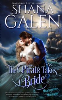 The Pirate Takes a Bride - Book #4 of the Misadventures in Matrimony