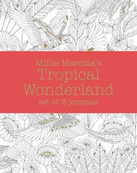 Paperback Millie Marotta's Tropical Wonderland - journal set: 3 notebooks (Colouring Books) Book