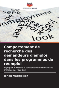 Paperback Comportement de recherche des demandeurs d'emploi dans les programmes de réemploi [French] Book