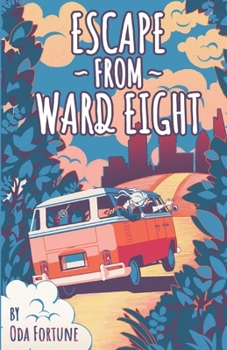 Paperback Escape From Ward Eight: A thrilling adventure that puts a best friendship to the ultimate test Book