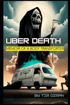 Paperback Uber Death: Memoir of a Body Transporter Book