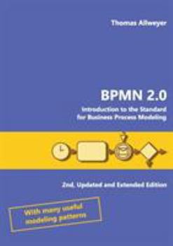 Paperback Bpmn 2.0: Introduction to the Standard for Business Process Modeling Book