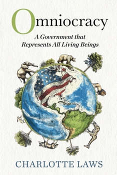 Omniocracy : A Government That Represents All Living Beings
