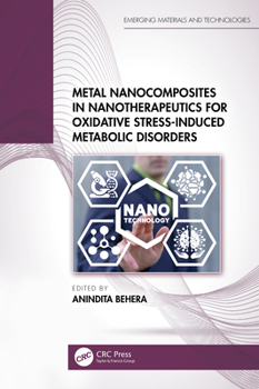 Hardcover Metal Nanocomposites in Nanotherapeutics for Oxidative Stress-Induced Metabolic Disorders Book