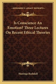 Paperback Is Conscience An Emotion? Three Lectures On Recent Ethical Theories Book