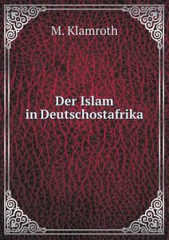 Paperback Der Islam in Deutschostafrika [German] Book