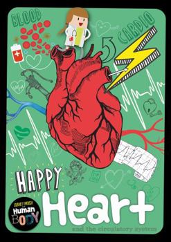 Paperback Happy Heart (Journey Through the Human Body) Book