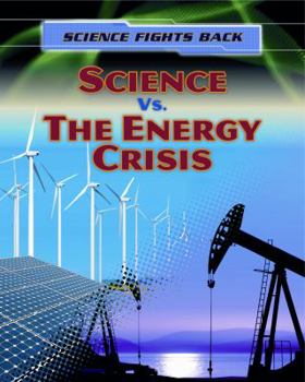 Science Vs the Energy Crisis - Book  of the Science Fights Back