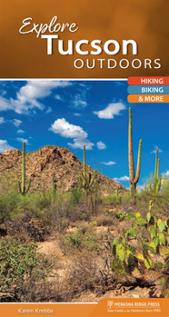 Spiral-bound Explore Tucson Outdoors: Hiking, Biking, & More Book