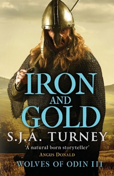 Iron and Gold - Book #3 of the Wolves of Odin
