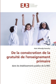 Paperback De la consécration de la gratuité de l'enseignement primaire [French] Book