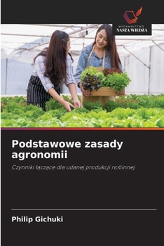 Podstawowe zasady agronomii (Polish Edition)