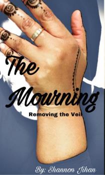 Paperback The Mourning: Removing the Veil Book