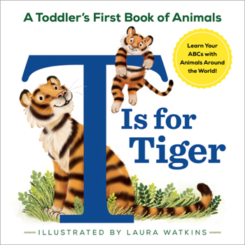 Paperback T Is for Tiger: A Toddler's First Book of Animals Book