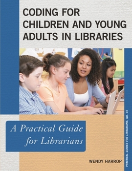 Paperback Coding for Children and Young Adults in Libraries: A Practical Guide for Librarians Book