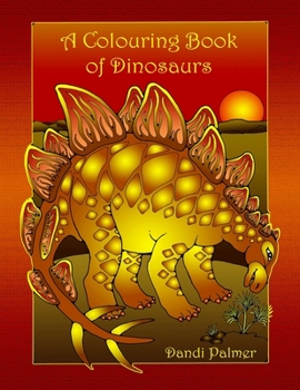 Paperback A Colouring Book of Dinosaurs Book