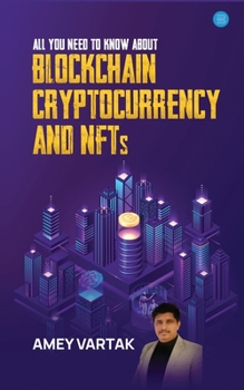 Paperback All You Need to Know about Blockchain, Cryptocurrencies, and NFT Book