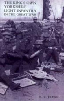 Paperback King OS Own Yorkshire Light Infantry in the Great War 1914-1918 Book