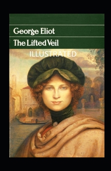 Paperback The Lifted Veil Illustrated Book