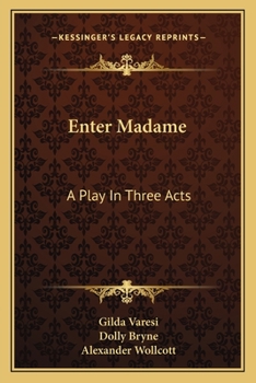 Paperback Enter Madame: A Play In Three Acts Book