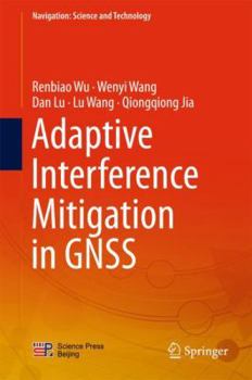 Hardcover Adaptive Interference Mitigation in Gnss Book