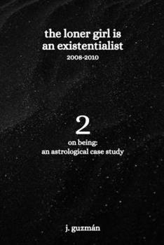 Paperback The Loner Girl is an Existentialist: 2008-2010 Book