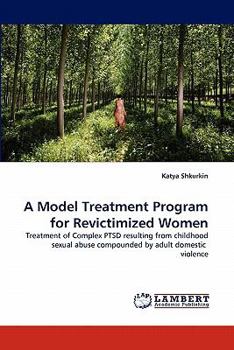 Paperback A Model Treatment Program for Revictimized Women Book