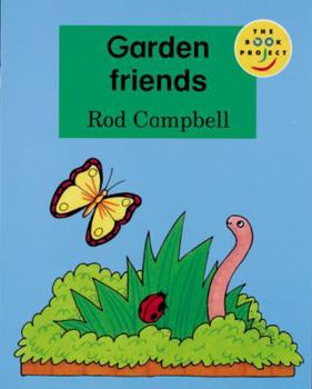 Paperback Longman Book Project: Read Aloud (Fiction 1): Garden Friend (Longman Book Project) Book