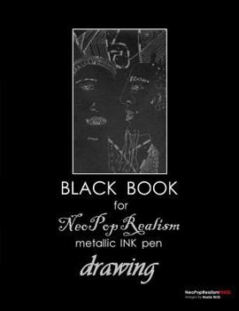 Paperback Black Book for NeoPopRealism Metallic INK pen Drawing Book