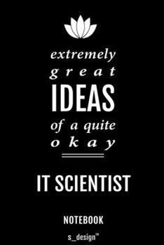 Notebook for IT Scientists / IT Scientist: awesome handy Note Book [120 blank lined ruled pages]