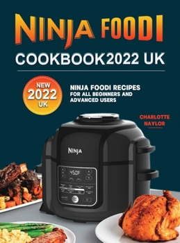 Hardcover Ninja Foodi Cookbook 2022: 1200 Days of Dash Diet dishes, a variety of easy, quick and delicious recipes. Teaches you the right way to eat (inclu Book