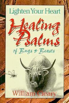 Paperback Lighten Your Heart: Healing Psalms of Bugs and Beasts Book