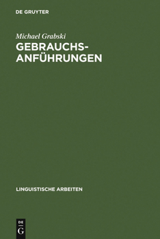 Hardcover Gebrauchsanführungen: Ein Ausdrucksmittel Für Die Störung Semantischer Struktur [German] Book