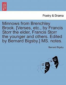 Paperback Minnows from Brenchley Brook. [verses, Etc., by Francis Storr the Elder, Francis Storr the Younger and Others. Edited by Bernard Bigsby.] Ms. Notes. Book