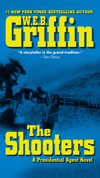 The Shooters - Book #4 of the Presidential Agent
