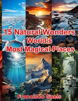 Paperback 15 Natural Wonders World's Most Magical Places Book