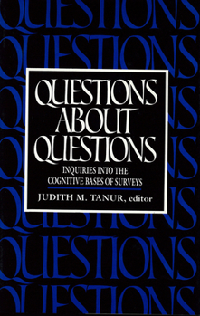 Paperback Questions about Questions: Inquiries Into the Cognitive Bases of Surveys Book