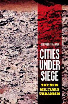 Hardcover Cities Under Siege: The New Military Urbanism Book