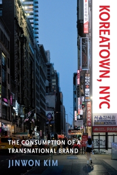 Koreatown, NYC: The Consumption of a Transnational Brand (Asian American Sociology)