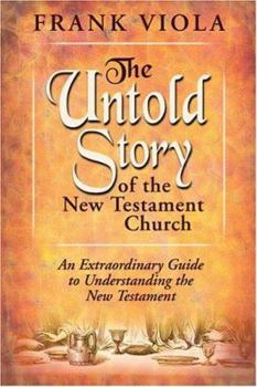 Paperback The Untold Story of the New Testament Church: The Original Pattern for Church Life and Growth Book