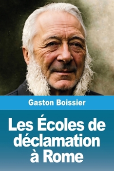 Les Écoles de déclamation à Rome (French Edition)