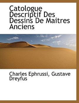 Catologue Descriptif des Dessins de Maitres Anciens