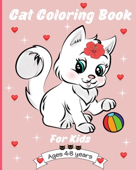 Paperback Cat Coloring Book for Kids Age 4-8 Years: Amazing Fun & Simple Illustration for Kids Ages 4-8 Years for Boys and Girls Book