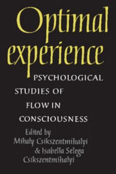 Hardcover Optimal Experience: Psychological Studies of Flow in Consciousness Book