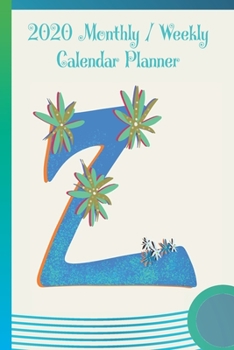 Paperback Z: 2020 Yearly, Monthly and Weekly Planner Calendar - 6" x 9" Monogram Letter Z Book