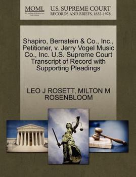 Shapiro, Bernstein & Co., Inc., Petitioner, v. Jerry Vogel Music Co., Inc. U.S. Supreme Court Transcript of Record with Supporting Pleadings