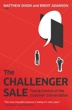 Hardcover The Challenger Sale: Taking Control of the Customer Conversation Book