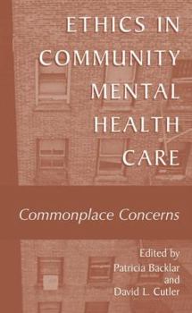 Hardcover Ethics in Community Mental Health Care: Commonplace Concerns Book