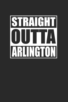 Paperback Straight Outta Arlington 120 Page Notebook Lined Journal for Arlington Heritage Pride Book